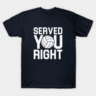 Served You Right T-Shirt